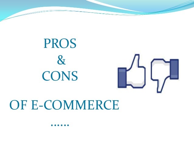 How To Write A High School Essay Pros And Cons Of E Commerce Essay The Cons Of Using Third Party E Commerce Sites Persuasive Essay Examples For High School also Research Essay Thesis Statement Example Pros And Cons Of E Commerce Essay Essay Example Thesis Statement For Comparison Essay