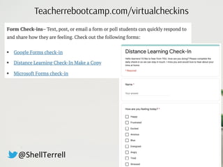 Teacherrebootcamp.com/virtualcheckins
ShellyTerrell.com/eZen@ShellTerrell
 