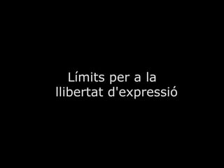 Límits per a la llibertat d'expressió 