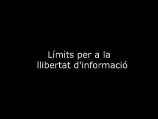 Límits per a la llibertat d'informació 