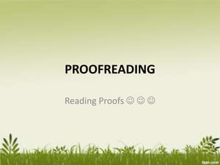 PROOFREADING
Reading Proofs   
 