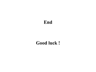 End
Good luck !
 