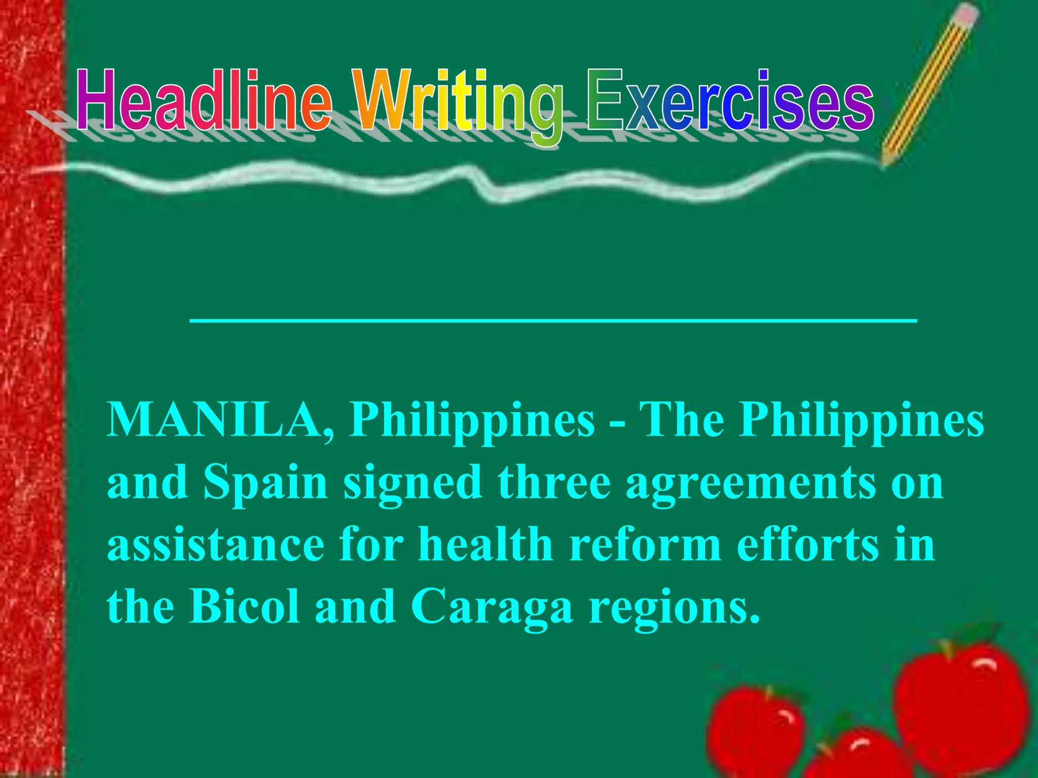 ____________________________
MANILA, Philippines - The Philippines
and Spain signed three agreements on
assistance for health reform efforts in
the Bicol and Caraga regions.
 
