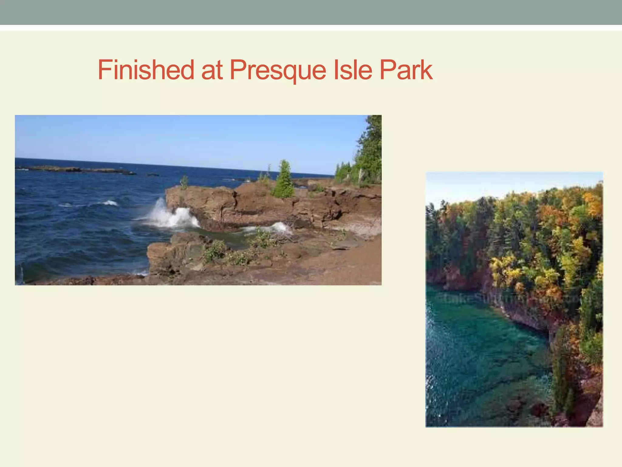 Finished at Presque Isle Park