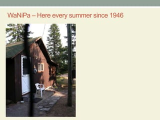 WaNiPa – Here every summer since 1946