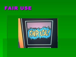 FAIR USE 