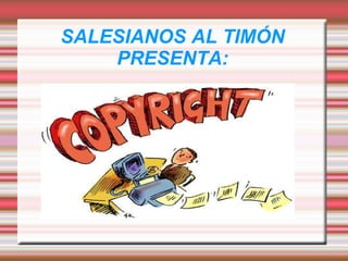 SALESIANOS AL TIMÓN PRESENTA: 