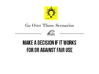 Go Over These Scenarios
____________ ___________
then
 