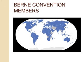 BERNE CONVENTION
MEMBERS
 