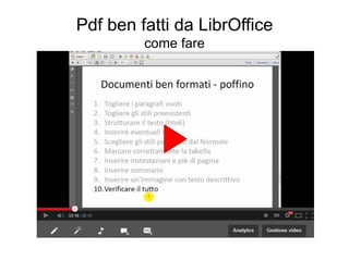 Pdf ben fatti da LibrOffice
come fare

 