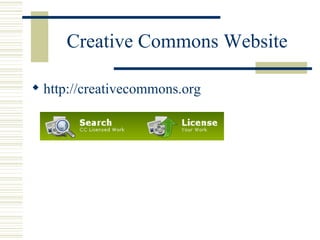 Creative Commons Website http://creativecommons.org   
