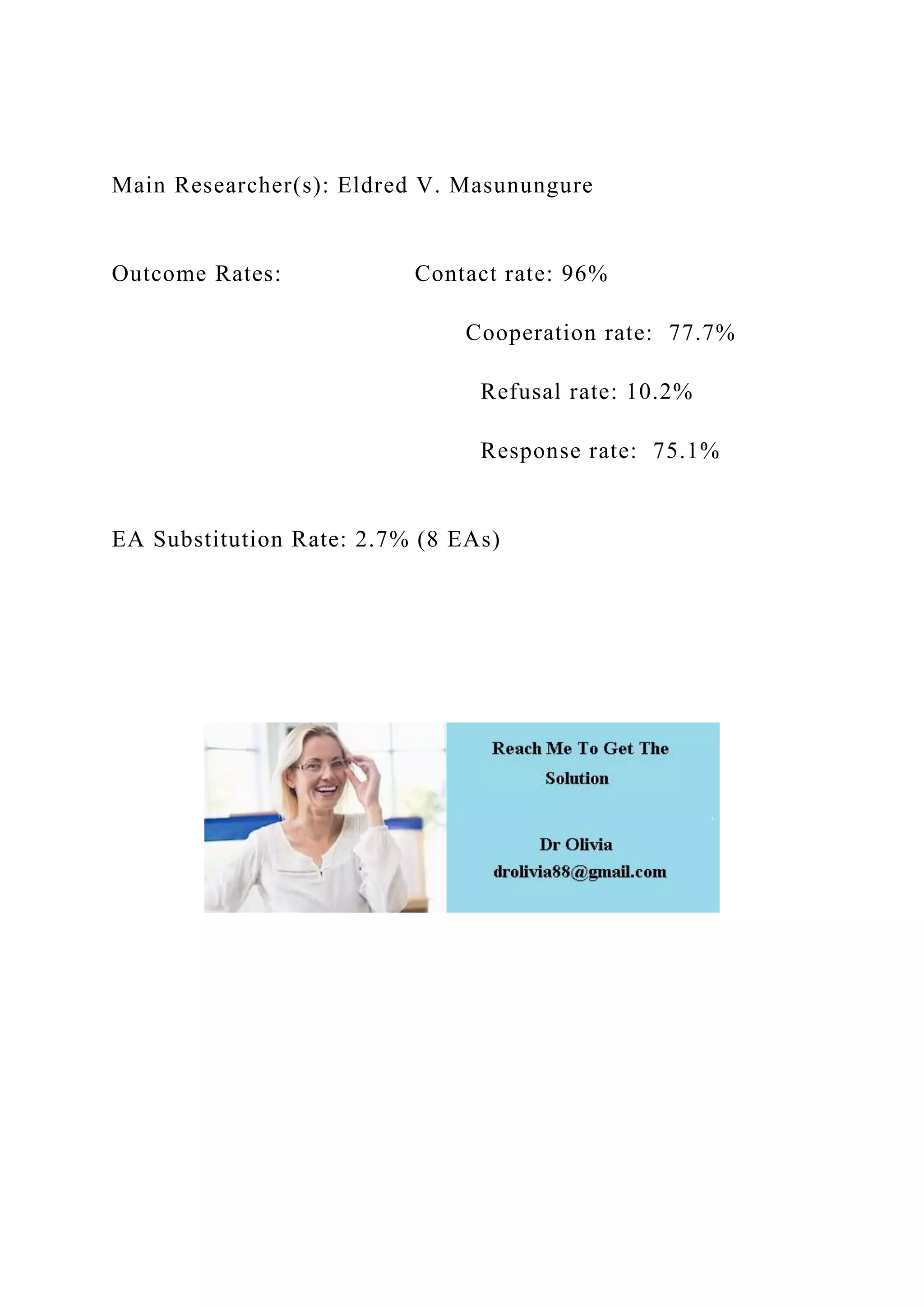 Main Researcher(s): Eldred V. Masunungure
Outcome Rates: Contact rate: 96%
Cooperation rate: 77.7%
Refusal rate: 10.2%
Response rate: 75.1%
EA Substitution Rate: 2.7% (8 EAs)
 