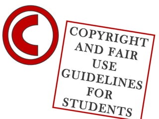 COPYRIGHT AND FAIR USE GUIDELINES FOR STUDENTS Dr. Felicia Ashley Media Specialist 