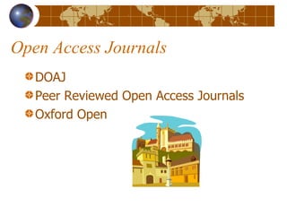 Open Access Journals DOAJ Peer Reviewed Open Access Journals Oxford Open 