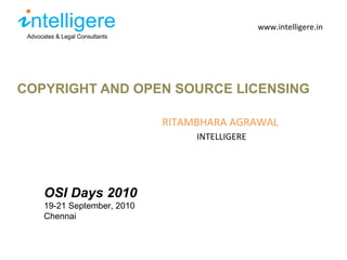 [object Object],www.intelligere.in RITAMBHARA AGRAWAL INTELLIGERE OSI Days 2010 19-21 September, 2010 Chennai 