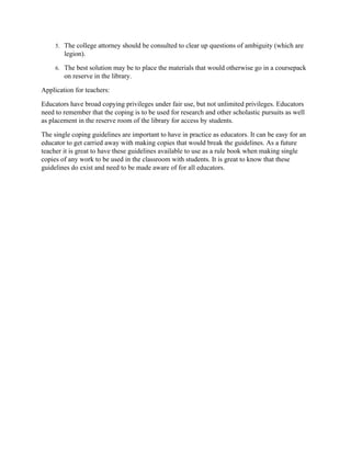 O?   K"1%:)771-1%#$$),31+%'")570%41%:)3'57$10%$)%:71#,%5*%c51'$&)3'%)2%#94&-5&$+%D;"&:"%#,1
          71-&)3F?

     V?   K"1%41'$%')75$&)3%9#+%41%$)%*7#:1%$"1%9#$1,'%$"#$%;)570%)$"1,;&'1%-)%&3%#%:)5,'1*#:<
          )3%,1'1,>1%&3%$"1%7&4,#,+?

@**7&:#$&)3%2),%$1#:"1,'Q

X05:#$),'%"#>1%4,)#0%:)*+&3-%*,&>&71-1'%5301,%2#&,%5'16%45$%3)$%537&9&$10%*,&>&71-1'?%X05:#$),'
3110%$)%,191941,%$"#$%$"1%:)*&3-%&'%$)%41%5'10%2),%,1'1#,:"%#30%)$"1,%':")7#'$&:%*5,'5&$'%#'%;177
#'%*7#:1913$%&3%$"1%,1'1,>1%,))9%)2%$"1%7&4,#,+%2),%#::1''%4+%'$5013$'?

K"1%'&3-71%:)*&3-%-5&017&31'%#,1%&9*),$#3$%$)%"#>1%&3%*,#:$&:1%#'%105:#$),'?%H$%:#3%41%1#'+%2),%#3
105:#$),%$)%-1$%:#,,&10%#;#+%;&$"%9#<&3-%:)*&1'%$"#$%;)570%4,1#<%$"1%-5&017&31'?%@'%#%25$5,1
$1#:"1,%&$%&'%-,1#$%$)%"#>1%$"1'1%-5&017&31'%#>#&7#471%$)%5'1%#'%#%,571%4))<%;"13%9#<&3-%'&3-71
:)*&1'%)2%#3+%;),<%$)%41%5'10%&3%$"1%:7#'',))9%;&$"%'$5013$'?%H$%&'%-,1#$%$)%<3);%$"#$%$"1'1
-5&017&31'%0)%1=&'$%#30%3110%$)%41%9#01%#;#,1%)2%2),%#77%105:#$),'?
 