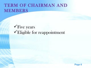 TERM OF CHAIRMAN AND MEMBERS Five years Eligible for reappointment 