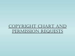 Copyright Chart and
 permission requests
 