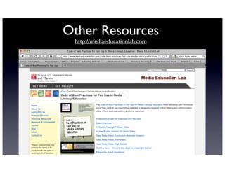 Other Resources
 http://mediaeducationlab.com
 