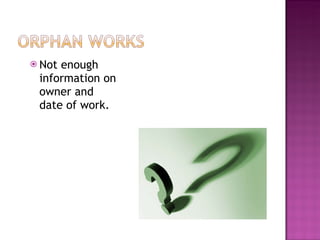 Not enough information on owner and date of work. 