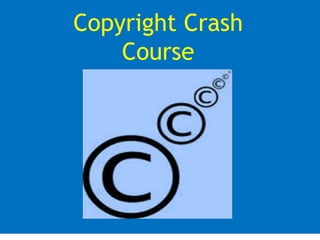 Copyright Crash Course 