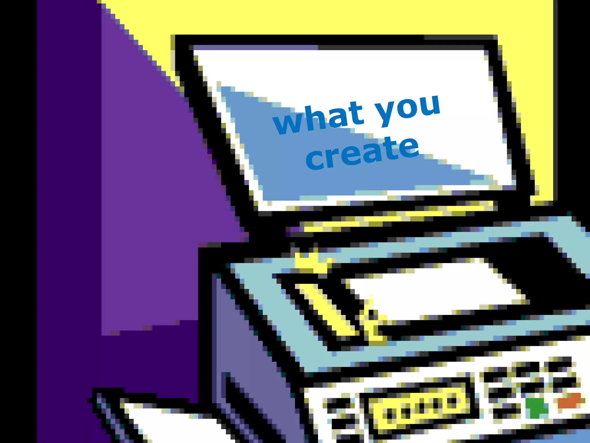 Manage what you create