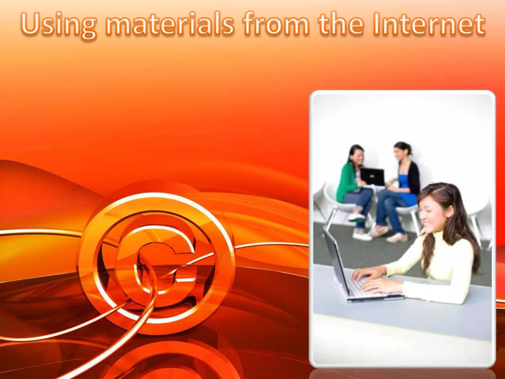 Using materials from the Internet