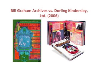 Bill Graham Archives vs. Dorling Kindersley, Ltd. (2006) 