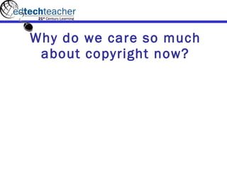 Why do we care so much about copyright now? 