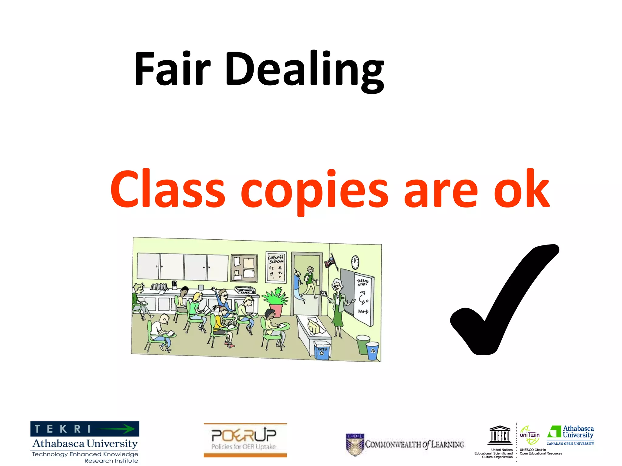 Fair Dealing
Class copies are ok
✔
 