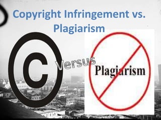 Copyright Infringement vs. Plagiarism Versus 