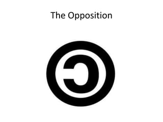 The Opposition