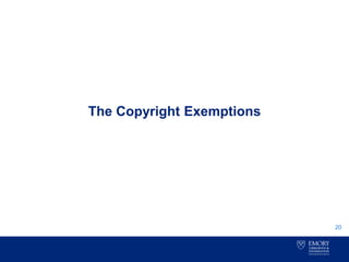 The Copyright Exemptions
20
 