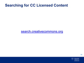 Searching for CC Licensed Content
search.creativecommons.org
50
 