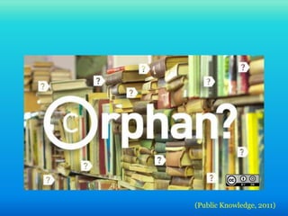 (Public Knowledge, 2011)
 