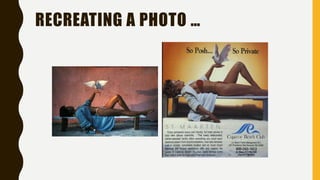 RECREATING A PHOTO …
 