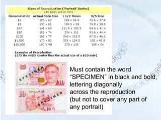 Must contain the word  “SPECIMEN” in black and bold,  lettering diagonally  across the reproduction  (but not to cover any part of  any portrait) 