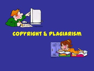 Copyright & Plagiarism
 