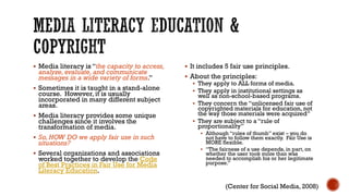 Students write a skit parodying a scene from 
the movie Titanic and film it. Their teacher 
puts the video of the parody on his website. 
Quoted from (Fair Use Quiz 
Discussion, 2014) 
This is FAIR USE. Most forms of parody, 
particularly transformative forms of art like 
this video, are covered by the fair use 
exception to copyright law. While the 
purpose of such satire may or may not be 
educational, it is clear that sharing a parody 
clip will not likely cut into profits to be made 
from the original film. 
 