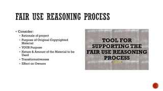 A student uses the cover of a Life magazine 
showing a flapper as part of a historical 
presentation on the 1920’s. She shares the 
presentation online in SlideShare. 
Quoted from (Fair Use Quiz 
Discussion, 2014) 
This is FAIR USE. The student is 
transforming the work into a part of a larger 
presentation for educational purposes. She 
does not stand to profit from using the work, 
nor will she likely cut into potential profits 
from Life magazine by using the work. 
 