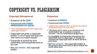 the exclusive right to make 
copies, license, and otherwise 
exploit a literary, musical, or 
artistic work, whether printed, 
audio, video, etc 
(“Copyright,” n.d.) 
Copyright image is in the public domain. 
 