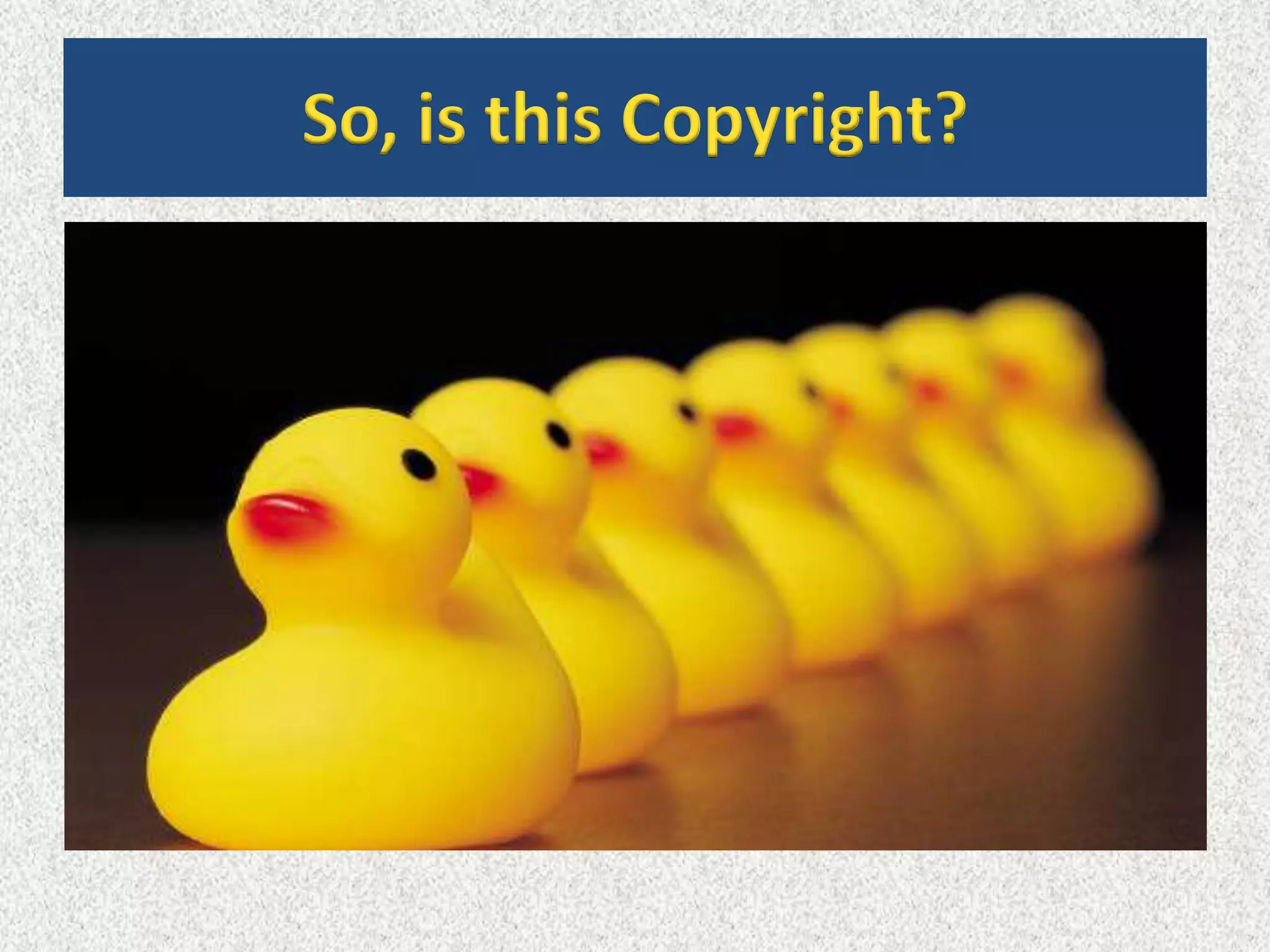 So, is this Copyright?