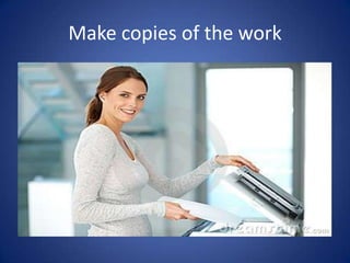 Make copies of the work
 