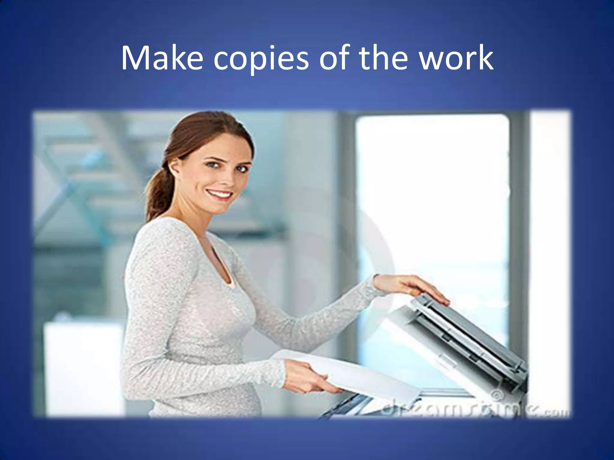 Make copies of the work
 