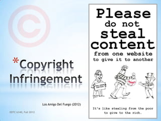 *

                       Los Amigo Del Fuego (2012)

EDTC 6340, Fall 2012
 