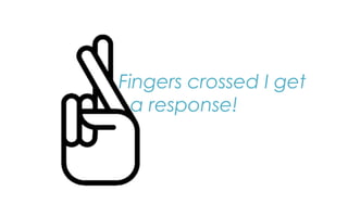 Fingers crossed I get
ha response!
 