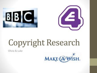 Copyright Research
Olivia & Luke
 