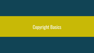 Copyright Basics
 