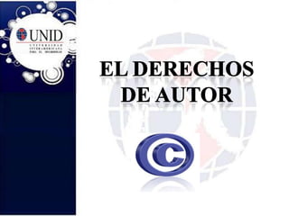 EL DERECHOS DE AUTOR 