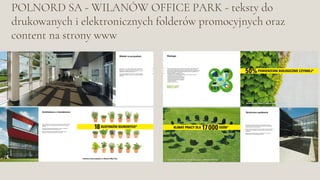POLNORD SA - WILANÓW OFFICE PARK - teksty do
drukowanych i elektronicznych folderów promocyjnych oraz
content na strony www
 